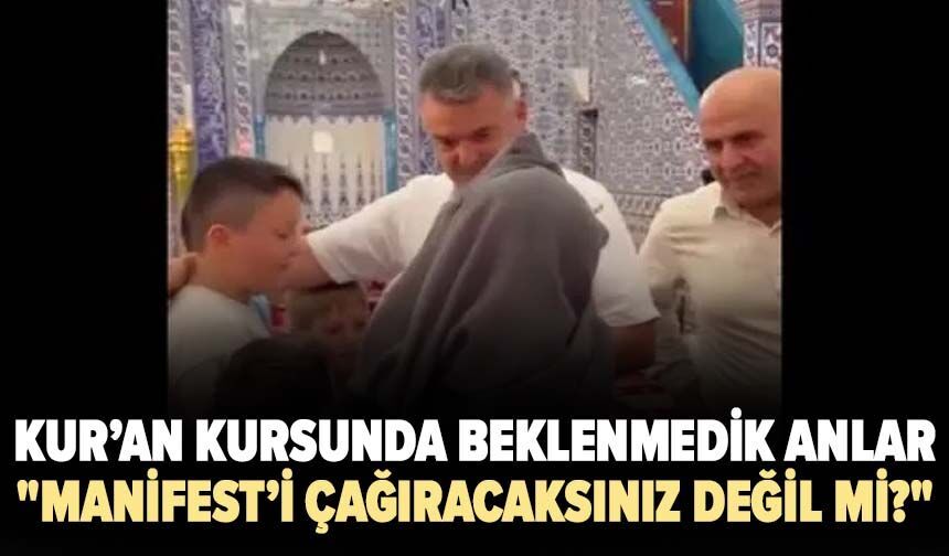 Kur’an Kursunda beklenmedik anlar! Belediye başkanına: "Manifest’i çağıracaksınız değil mi?"