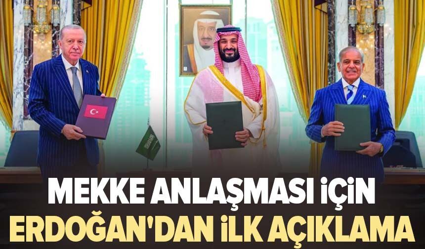Mekke anlaşması için Erdoğan'dan ilk açıklama