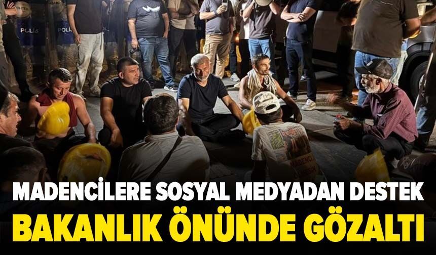 Madencilere destek açıklamasının ardından Bakanlık önünde gözaltı!