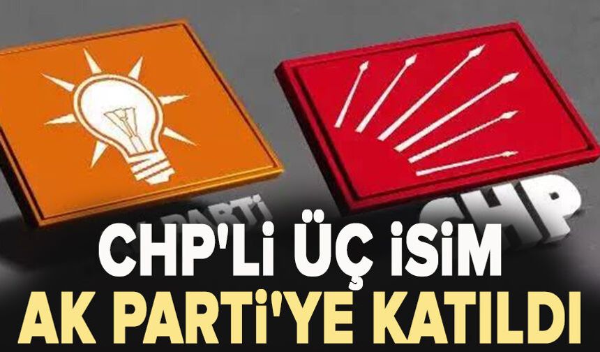 CHP'li üç isim AK Parti'ye katıldı: Rozetlerini Erdoğan taktı