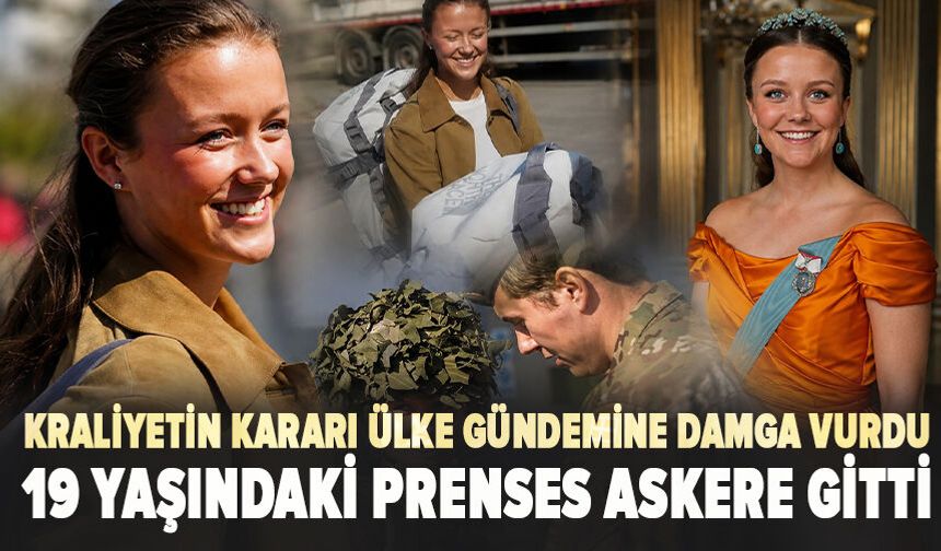 19 yaşındaki prenses askere gitti