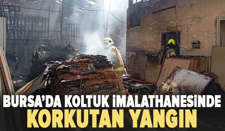 Koltuk imalathanesinde korkutan yangın