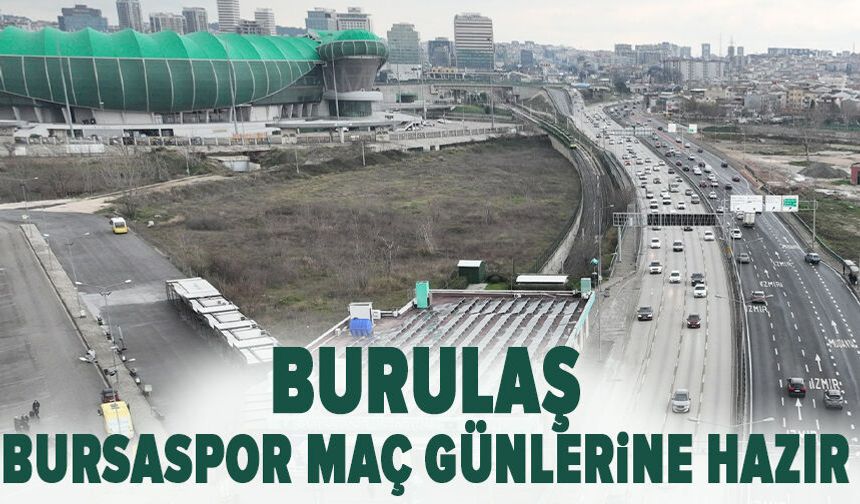 BURULAŞ Bursaspor maç günlerine hazır