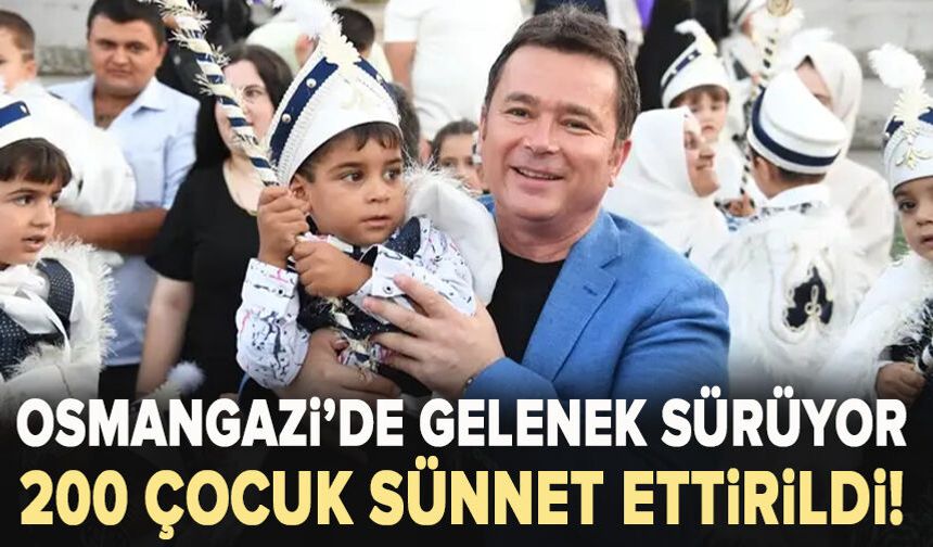 Osmangazi 'de 200 çocuk sünnet ettirildi!