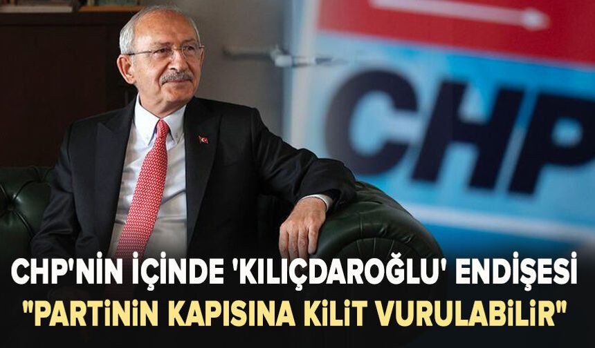 CHP'li bir milletvekili "partinin kapısına kilit vurulmak üzere olduğu" görüşünde. Kemal Kılıçdaroğlu'nun yeniden genel