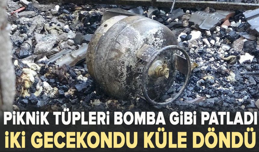 Piknik tüpleri bomba gibi patladı, iki gecekondu küle döndü