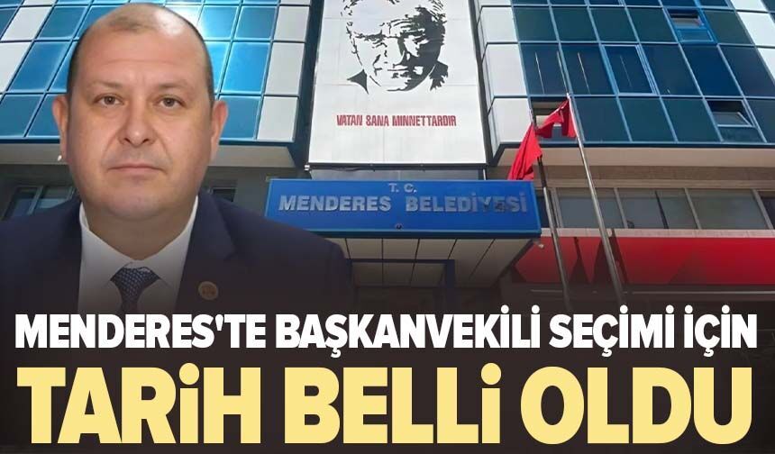 Menderes'te başkanvekili seçimi için tarih belli oldu: Tutuklu İlkay Çiçek'in yerine geçecek isim seçilecek