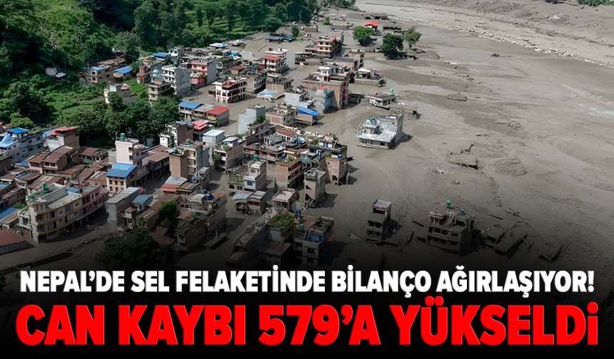 Nepal’de sel felaketinde bilanço ağırlaşıyor! Can kaybı 579’a yükseldi