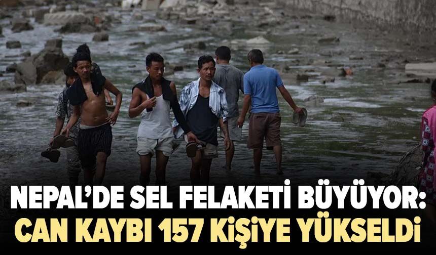 Nepal’de sel felaketi büyüyor: 157 can kaybı, yüzlerce kişiden haber yok