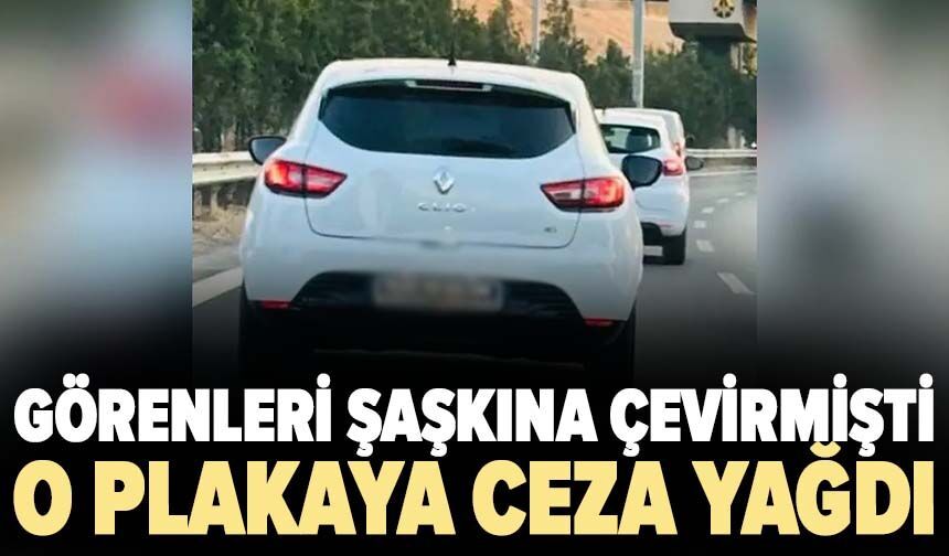 Görenleri şaşkına çevirmişti: O plakaya ceza yağdı!