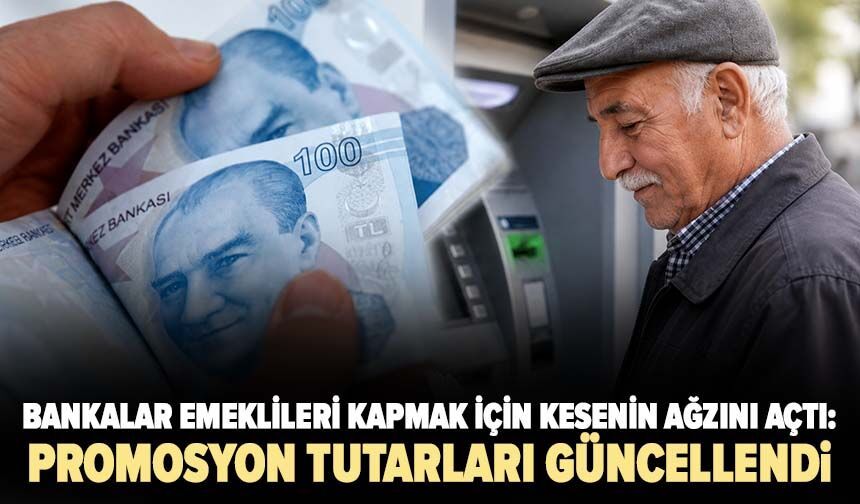 Emekliler dikkat! Bankalar promosyon yarışını kızıştırdı: İşte banka banka güncel rakamlar