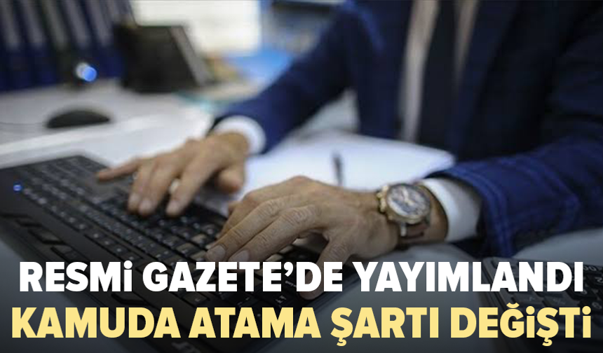 Resmi Gazete’de yayımlandı: Devlet Memurları Kanunu değişti