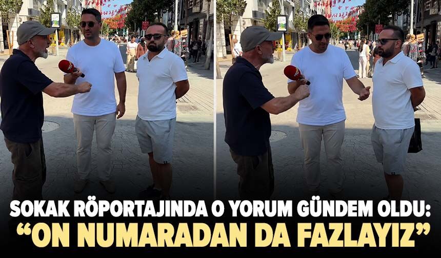 Sokak röportajında o yorum  gündem oldu