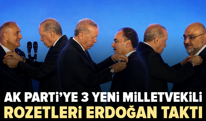 3 milletvekili daha AK Parti’ye katıldı: Rozetleri Erdoğan taktı