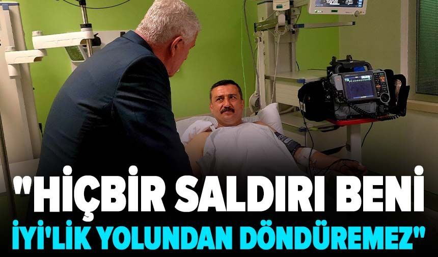 Selçuk Türkoğlu: "Hiçbir saldırı beni İYİ'lik yolundan döndüremez"