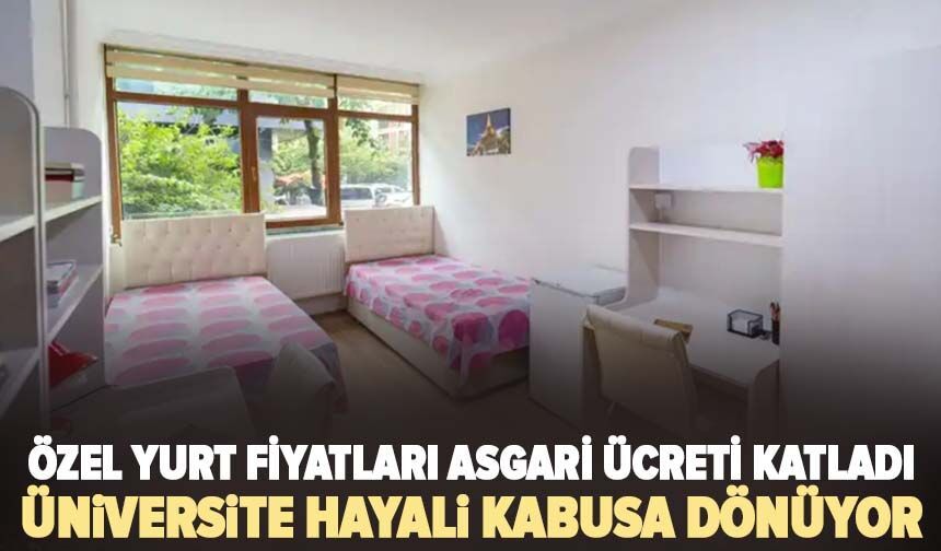 Üniversite hayali kabusa dönüyor! Özel yurt fiyatları asgari ücreti katladı