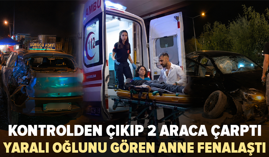 Bursa'da korkutan kaza: Yaralı oğlunu gören anne bayıldı