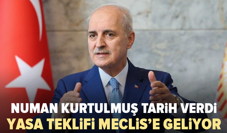 Numan Kurtulmuş tarih verdi: “Yasa teklifi önümüzdeki hafta Meclis’e gelecek”