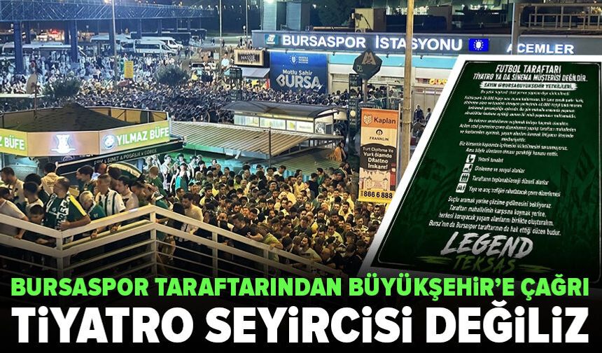 Bursaspor taraftarından büyükşehir’e çağrı: "Futbol taraftarı tiyatro seyircisi değildir"