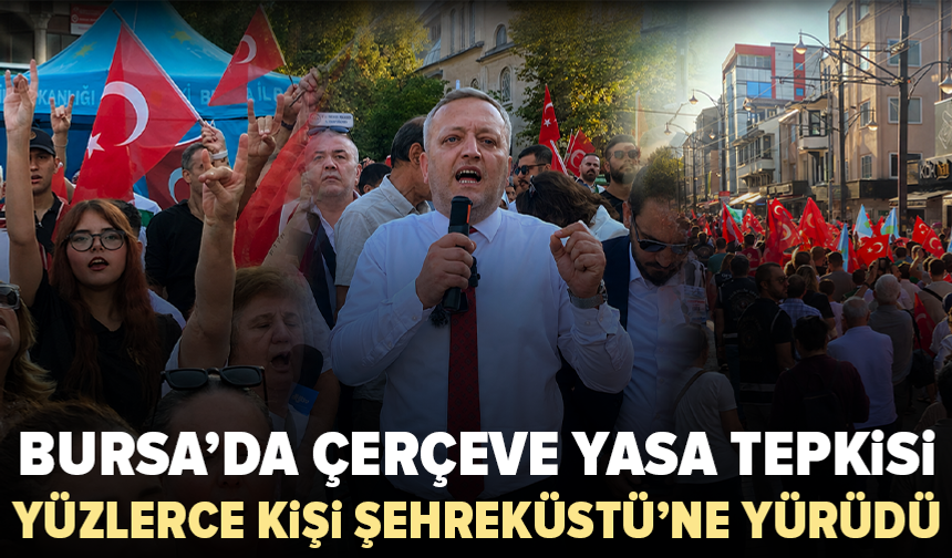Bursa’da Çerçeve Yasaya karşı kitlesel yürüyüş: “Milletvekillerinin yeminini biz edeceğiz”