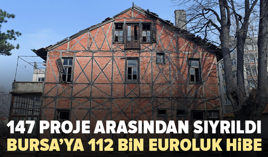 147 proje arasından seçildi: Bursa’ya 112 bin euro destek