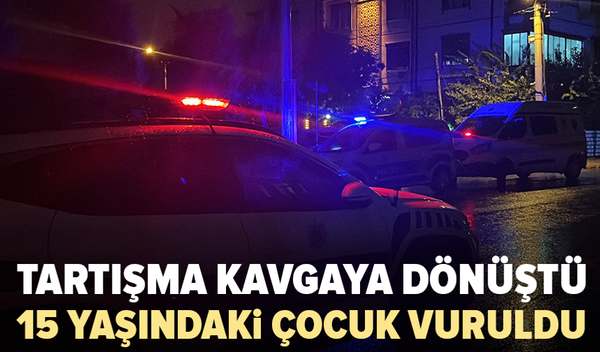 15 yaşındaki çocuğu vurdu: Ekiplerin müdahalesini engelledi!