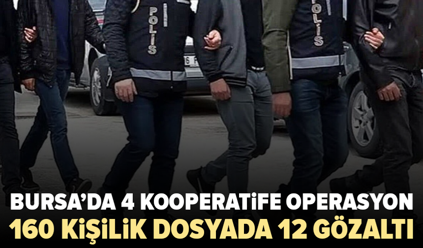 Bursa’da sağlık çalışanlarına konut vaadiyle büyük operasyon: 12 gözaltı