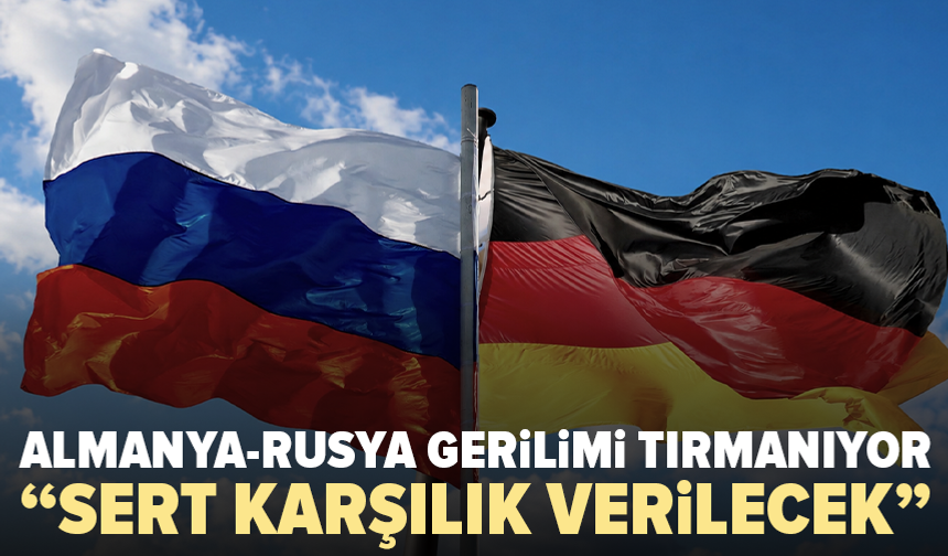 Almanya’nın hamlesine Rusya’dan yanıt: “Sert karşılık verilecek”