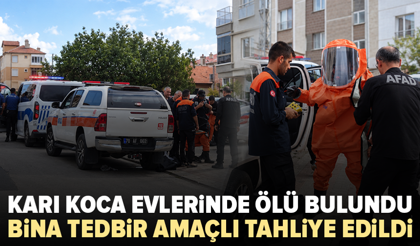 Karı koca evlerinde ölü bulundu: Kimyasal madde şüphesi