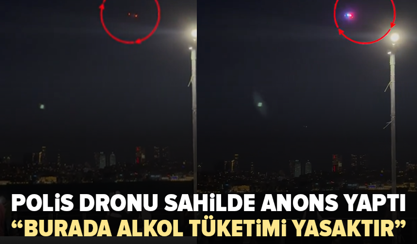 Fatih’in ardından Üsküdar’da da dronlu alkol denetimi