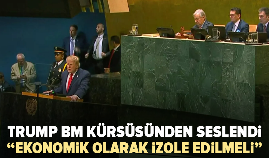 Trump’tan BM kürsüsünde İran’a izolasyon çağrısı