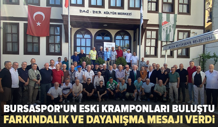 Bursaspor’un eski kramponları farkındalık ve misyon için bir araya geldi