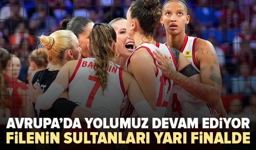 Almanya’yı 3-1 yendik: Filenin Sultanları yarı finalde