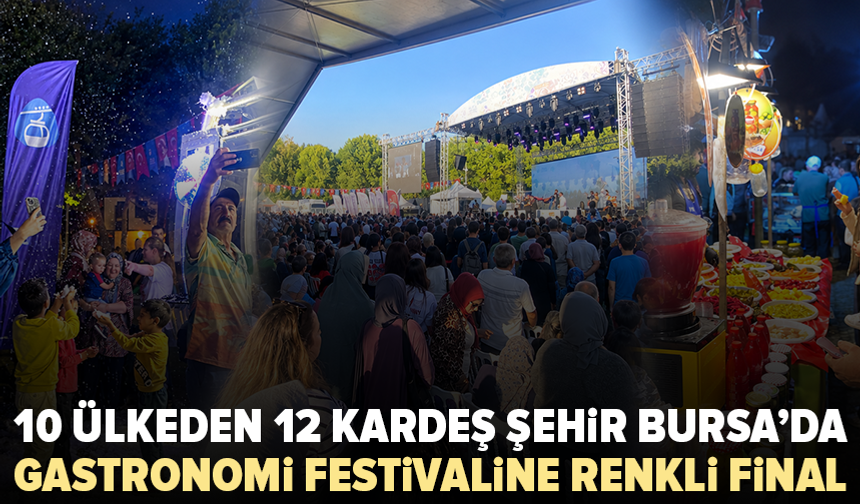 Bursa Gastronomi Festivali’ne renkli final