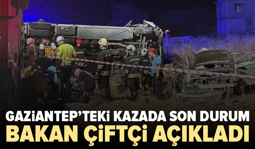 Gaziantep’teki kazada yaralı sayısı 16’ya yükseldi: 7 kişi hayatını kaybetti