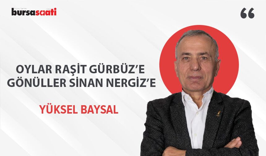 Oylar Raşit Gürbüz’e, gönüller Sinan Nergiz’e