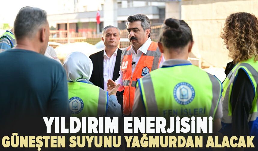 Yıldırım enerjisini güneşten suyunu yağmurdan alacak