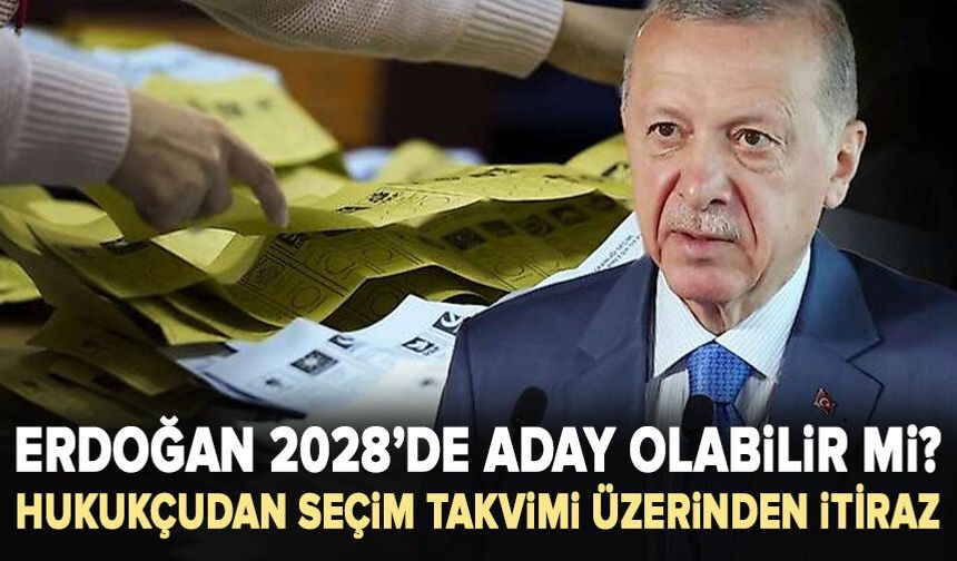 2028 seçimi tartışması: Erdoğan’ın adaylığı konusunda yeni hukuki iddia