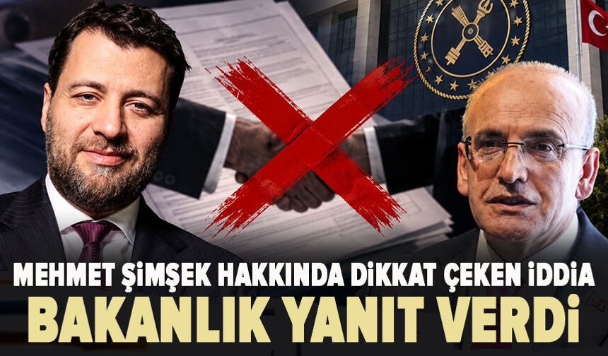 Emre Tezmen hakkında Mehmet Şimşek iddiası: Bakanlıktan açıklama geldi