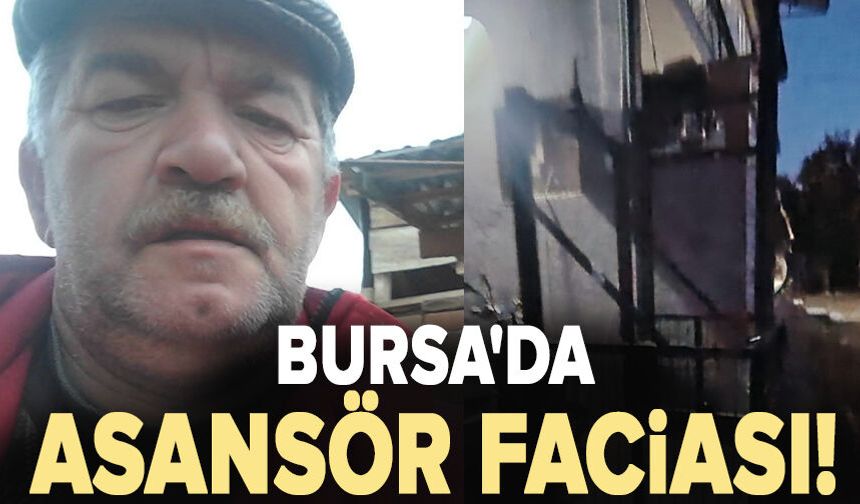 Bursa'da asansör faciası!