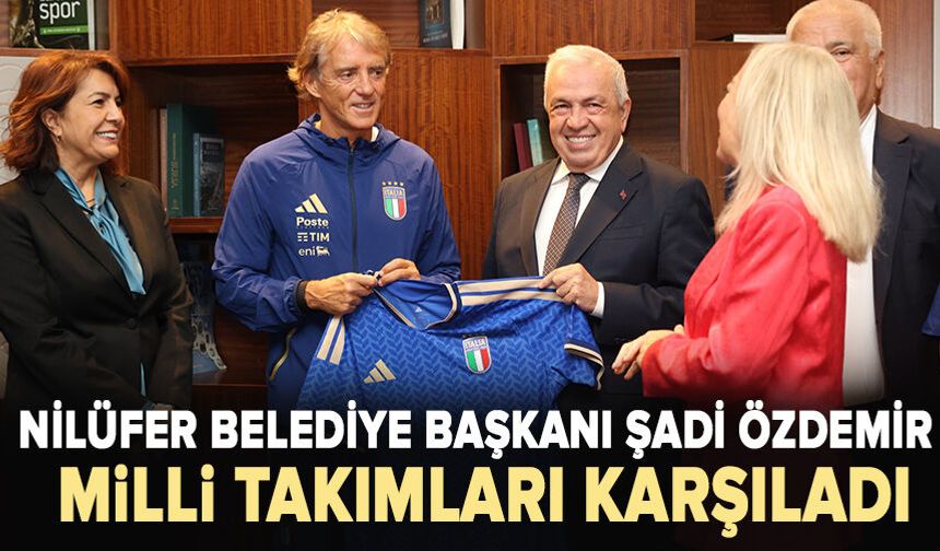 Nilüfer Belediye Başkanı Şadi Özdemir, Milli Takımları Karşıladı