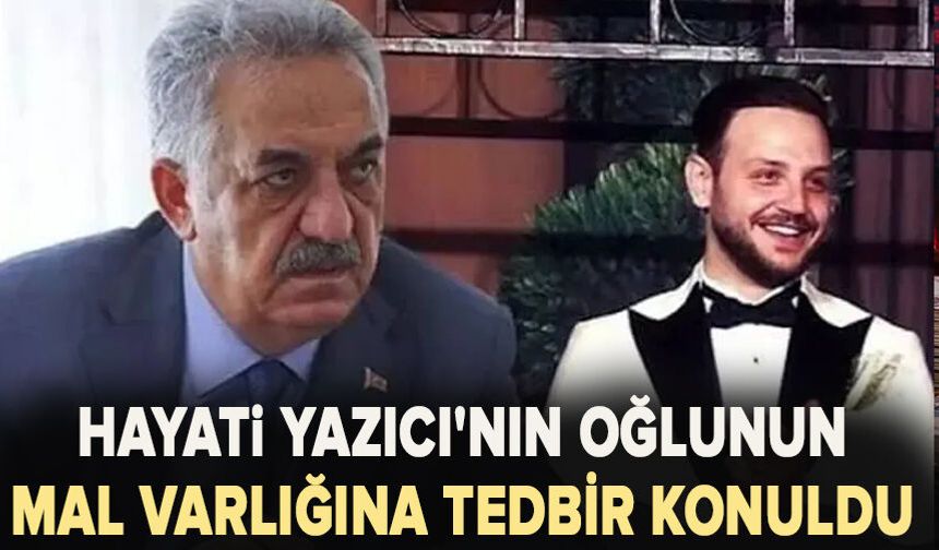 Fon soruşturması: AK Parti Genel Başkan Yardımcısı Hayati Yazıcı'nın oğlunun mal varlığına tedbir konuldu