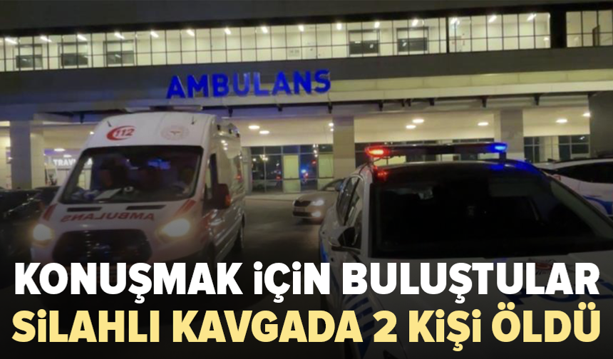 Konuşmak için buluştular, silahlar konuştu: 2 ölü, 3 yaralı