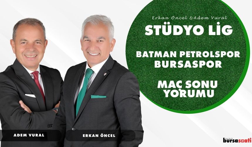 BURSASPOR’DAN BATMAN’DA KRİTİK ZAFER! 2-1’LİK GALİBİYETİN TÜM DETAYLARI | STÜDYO LİG
