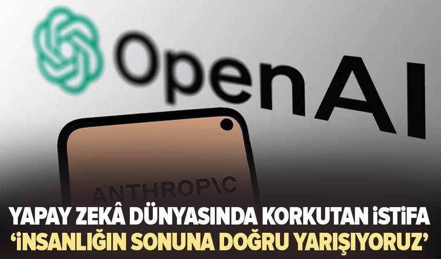Yapay zekâ dünyasında korkutan istifa: ‘İnsanlığın sonuna doğru yarışıyoruz’
