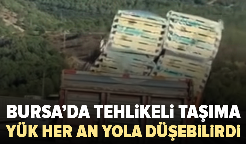 Bursa’da trafikte tehlikeli taşıma: Yük her an yola düşebilirdi