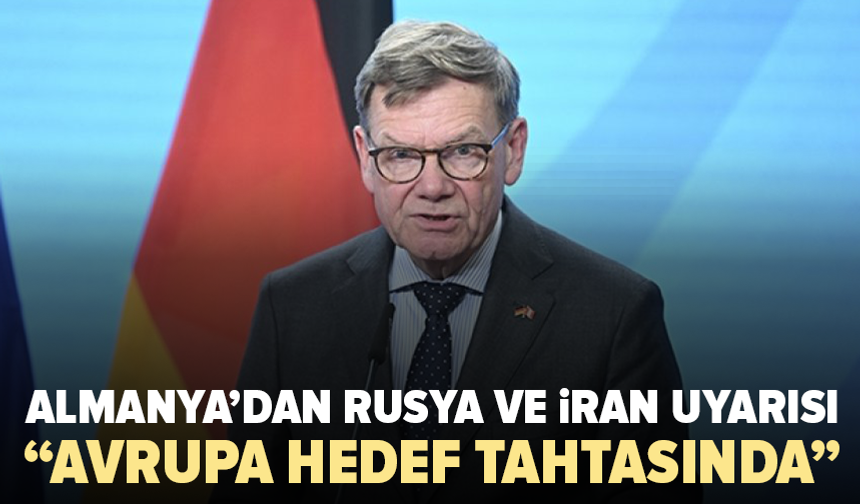 Almanya’dan Rusya ve İran uyarısı: “Avrupa hedef tahtasında”