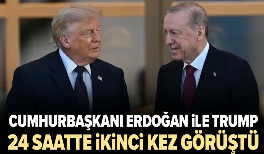 Cumhurbaşkanı Erdoğan ile Trump 24 saatte ikinci kez görüştü!