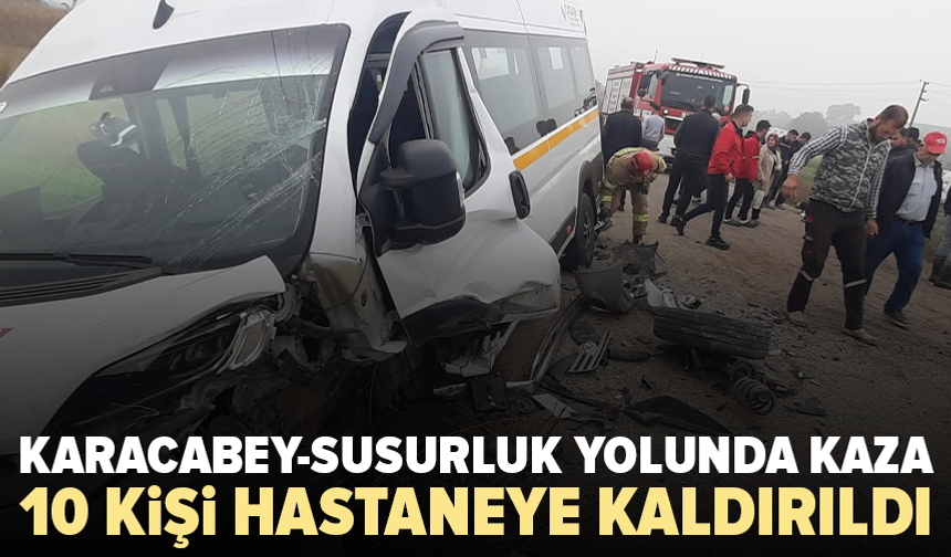 İşçi servisi ile ticari araç kafa kafaya çarpıştı: 10 yaralı
