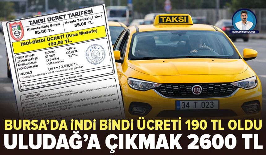 Bursa'da Taksimetrelere yeni zam: İndi-bindi ücreti 190 TL oldu